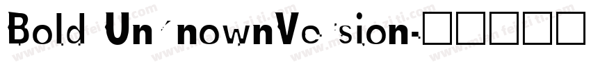 Bold UnknownVersion字体转换